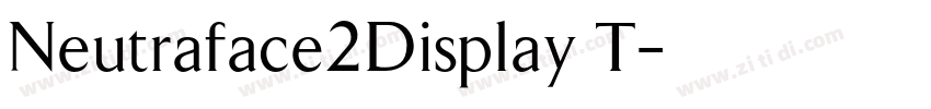 Neutraface2Display T字体转换